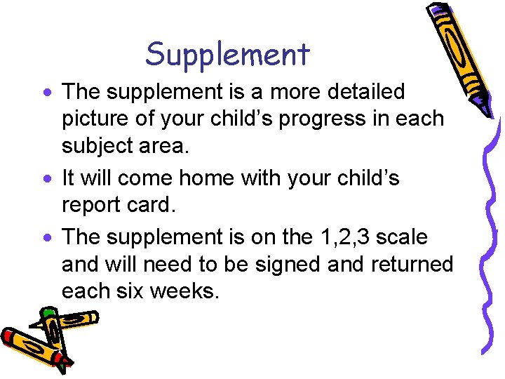 Supplement · The supplement is a more detailed picture of your child’s progress in