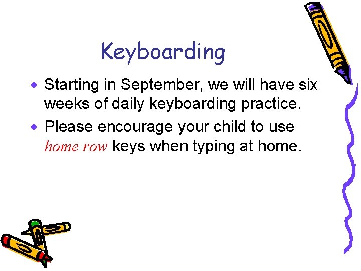 Keyboarding · Starting in September, we will have six weeks of daily keyboarding practice.