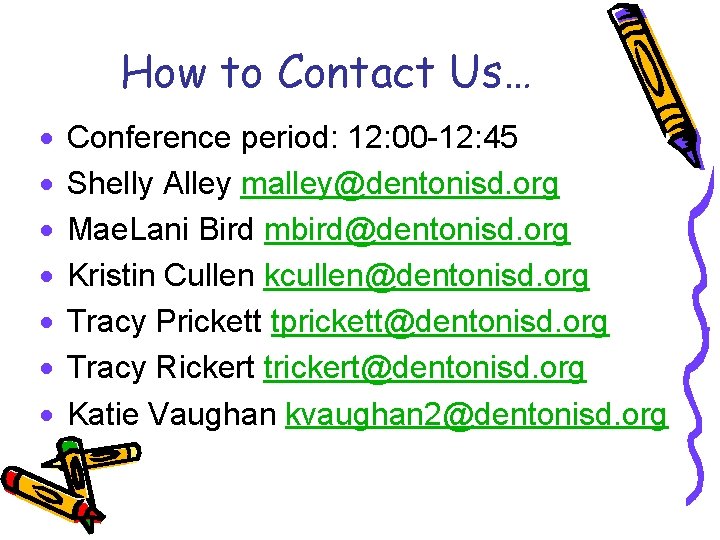 How to Contact Us… · · · · Conference period: 12: 00 -12: 45