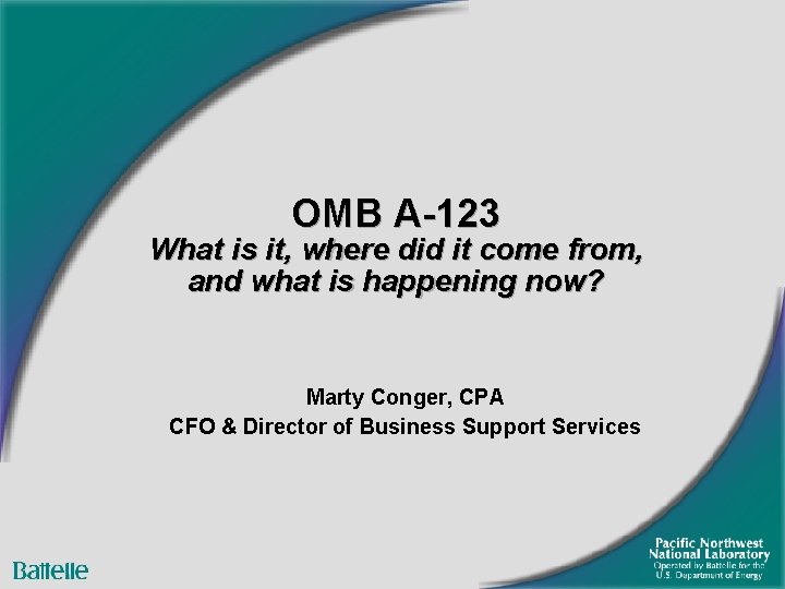 OMB A-123 What is it, where did it come from, and what is happening