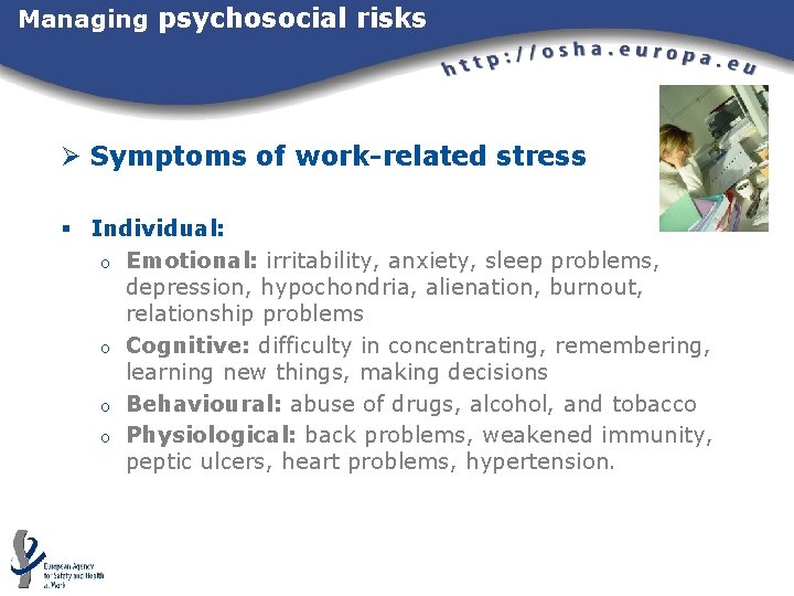 Managing psychosocial risks Ø Symptoms of work-related stress § Individual: o Emotional: irritability, anxiety, Managing psychosocial risks Ø Symptoms of work-related stress § Individual: o Emotional: irritability, anxiety,