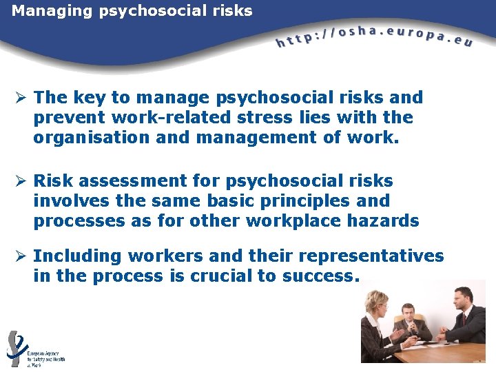 Managing psychosocial risks Ø The key to manage psychosocial risks and prevent work-related stress Managing psychosocial risks Ø The key to manage psychosocial risks and prevent work-related stress