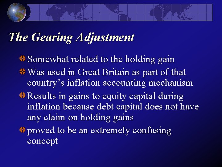 The Gearing Adjustment Somewhat related to the holding gain Was used in Great Britain