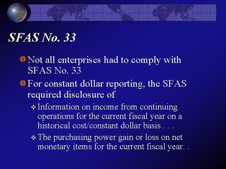 SFAS No. 33 Not all enterprises had to comply with SFAS No. 33 For