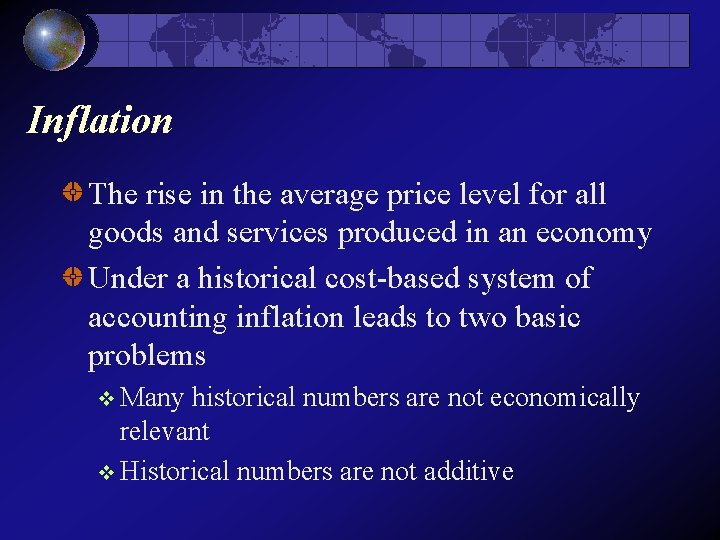 Inflation The rise in the average price level for all goods and services produced