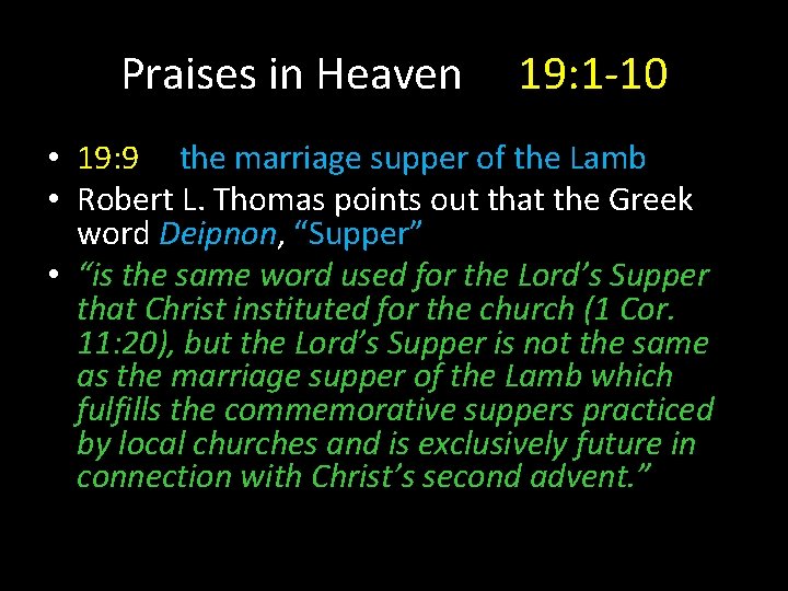 Praises in Heaven 19: 1 -10 • 19: 9 the marriage supper of the