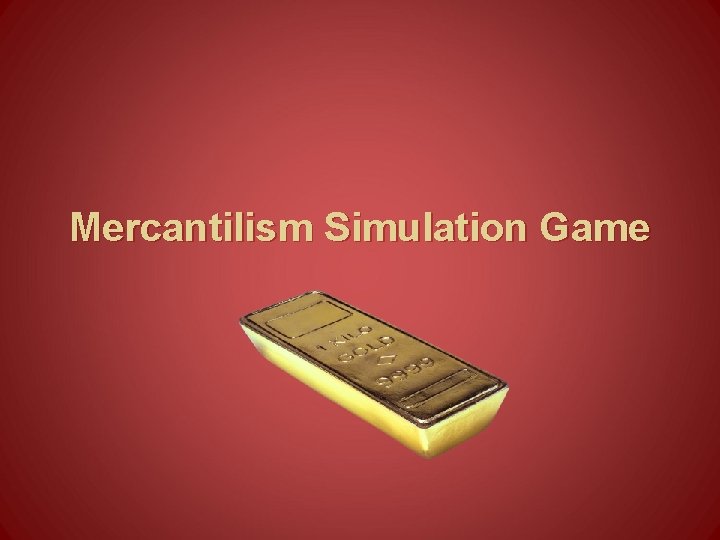 Mercantilism Simulation Game 