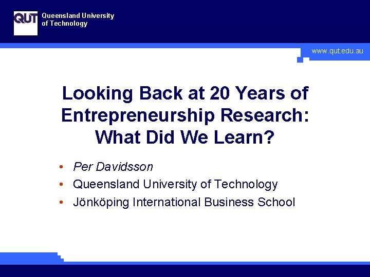 Queensland University of Technology www. qut. edu. au Looking Back at 20 Years of