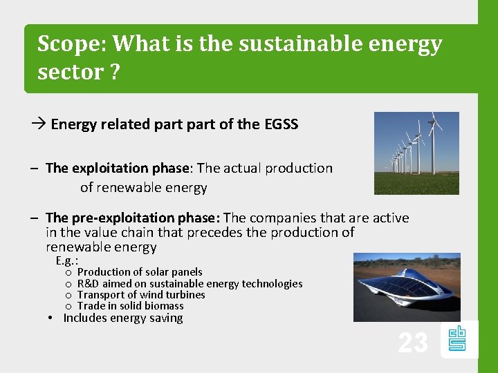 Scope: What is the sustainable energy sector ? Energy related part of the EGSS