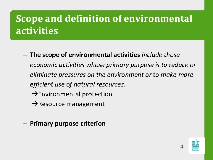 Scope and definition of environmental activities – The scope of environmental activities include those