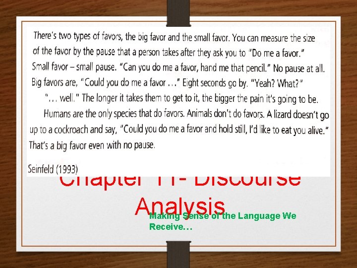 Chapter 11 - Discourse Analysis Making Sense of the Language We Receive… 