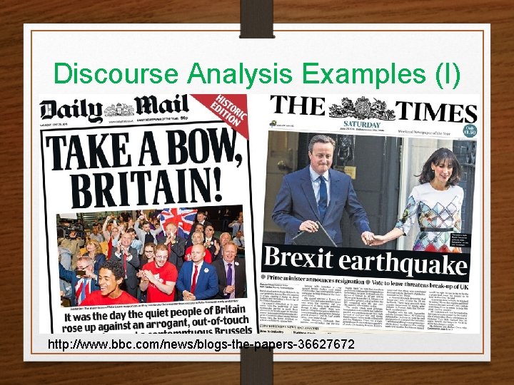 Discourse Analysis Examples (I) http: //www. bbc. com/news/blogs-the-papers-36627672 