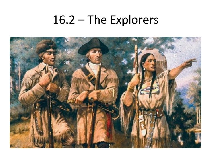 16. 2 – The Explorers 