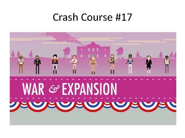 Crash Course #17 