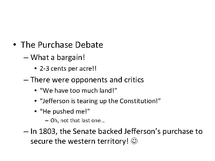  • The Purchase Debate – What a bargain! • 2 -3 cents per