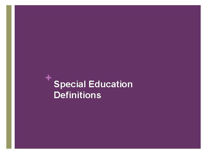 + Special Education Definitions 