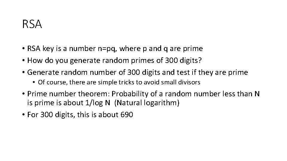 RSA • RSA key is a number n=pq, where p and q are prime