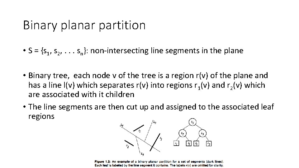 Binary planar partition • S = {s 1, s 2, . . . sn}: