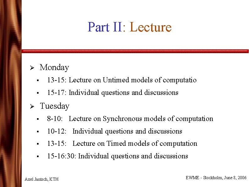 Part II: Lecture Monday Ø § 13 -15: Lecture on Untimed models of computatio