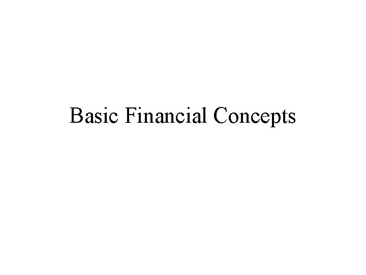 Basic Financial Concepts 