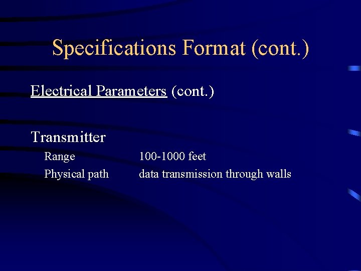 Specifications Format (cont. ) Electrical Parameters (cont. ) Transmitter Range Physical path 100 -1000