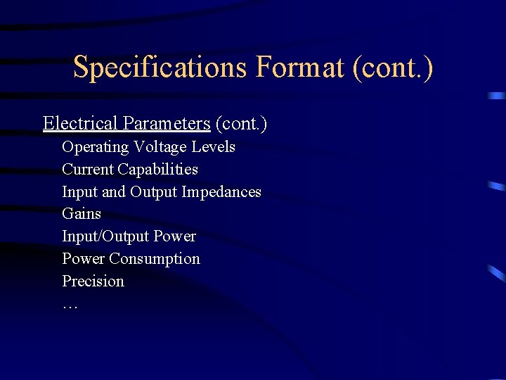 Specifications Format (cont. ) Electrical Parameters (cont. ) Operating Voltage Levels Current Capabilities Input