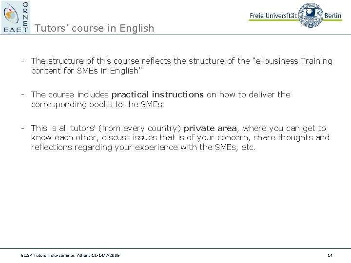 Tutors’ course in English - The structure of this course reflects the structure of