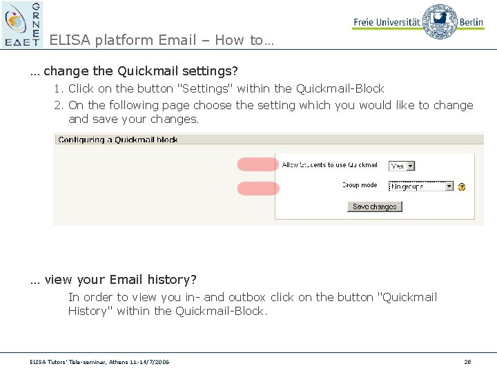 ELISA platform Email – How to… … change the Quickmail settings? 1. Click on