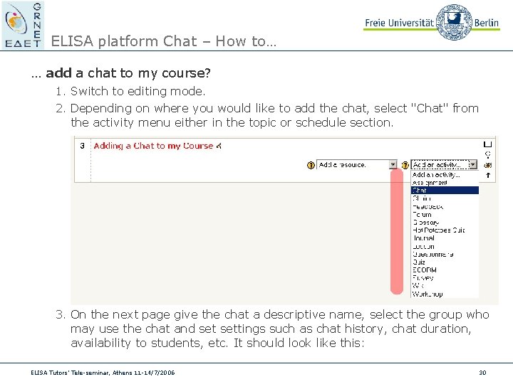 ELISA platform Chat – How to… … add a chat to my course? 1.