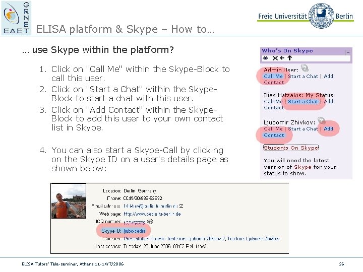 ELISA platform & Skype – How to… … use Skype within the platform? 1.