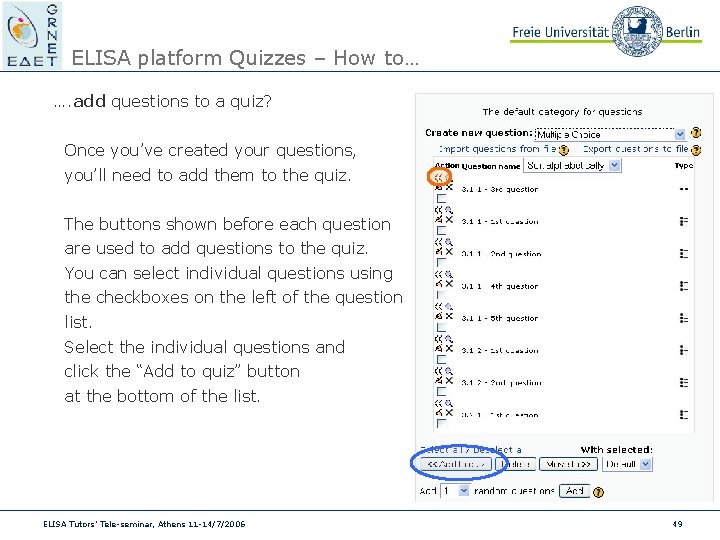 ELISA platform Quizzes – How to… …. add questions to a quiz? Once you’ve