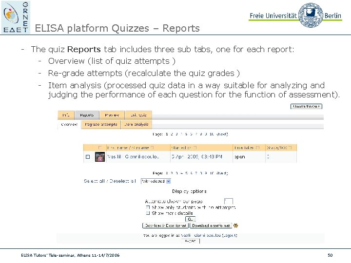 ELISA platform Quizzes – Reports - The - quiz Reports tab includes three sub