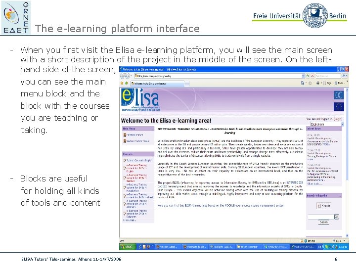 The e-learning platform interface - When you first visit the Elisa e-learning platform, you