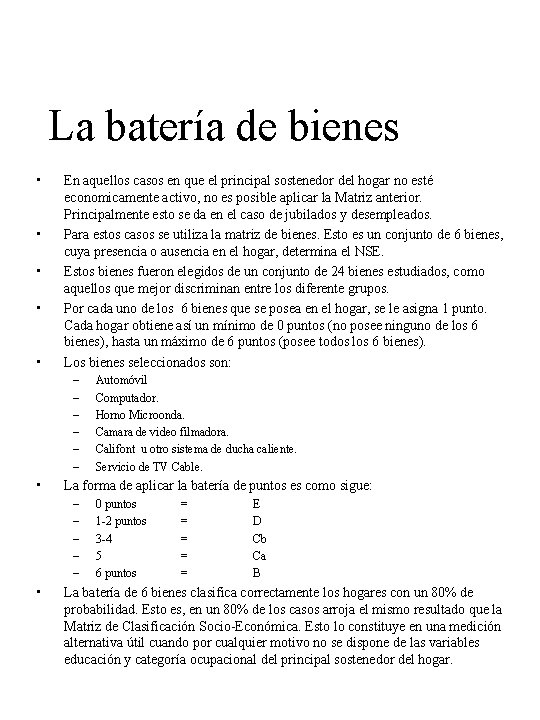 La batería de bienes • • • En aquellos casos en que el principal La batería de bienes • • • En aquellos casos en que el principal