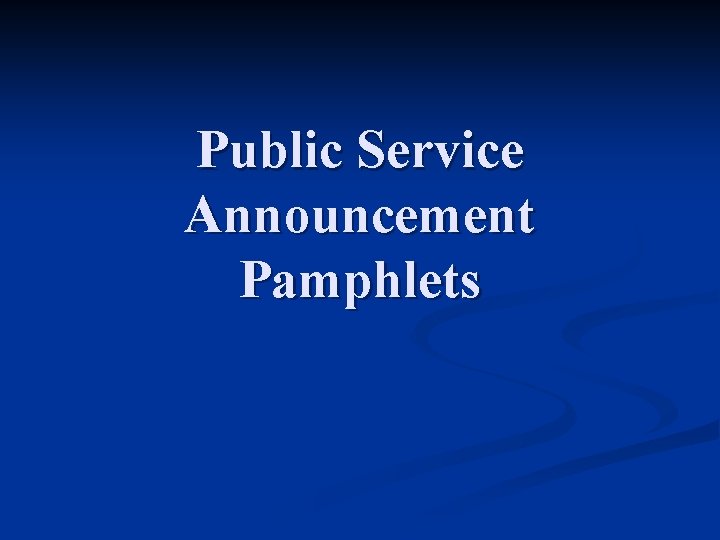 Public Service Announcement Pamphlets 
