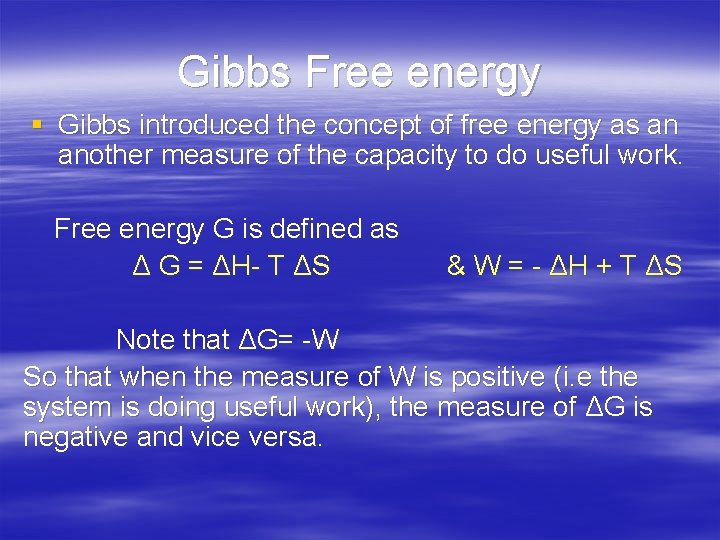 Gibbs Free energy § Gibbs introduced the concept of free energy as an another