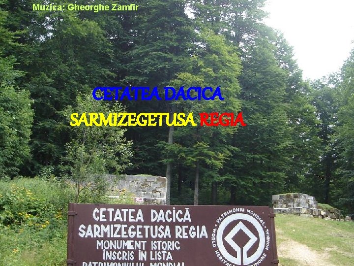 Muzica: Gheorghe Zamfir CETATEA DACICA SARMIZEGETUSA REGIA 