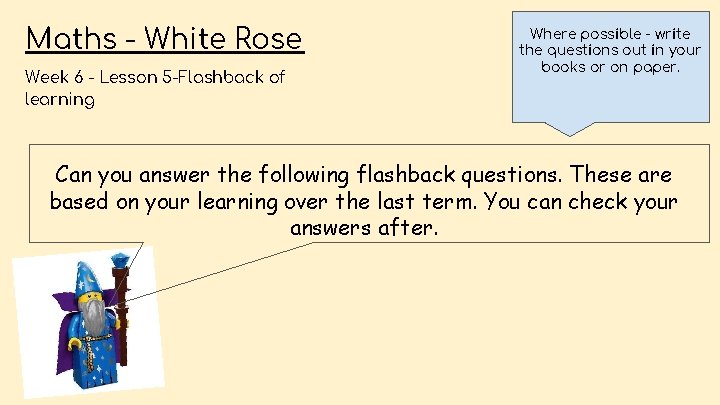 Maths - White Rose Week 6 - Lesson 5 -Flashback of learning Where possible