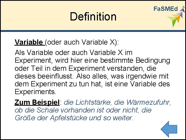 Definition Fa. SMEd Variable (oder auch Variable X): Als Variable oder auch Variable X