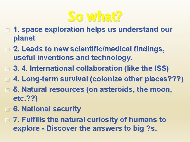 So what? � � � � 1. space exploration helps us understand our planet