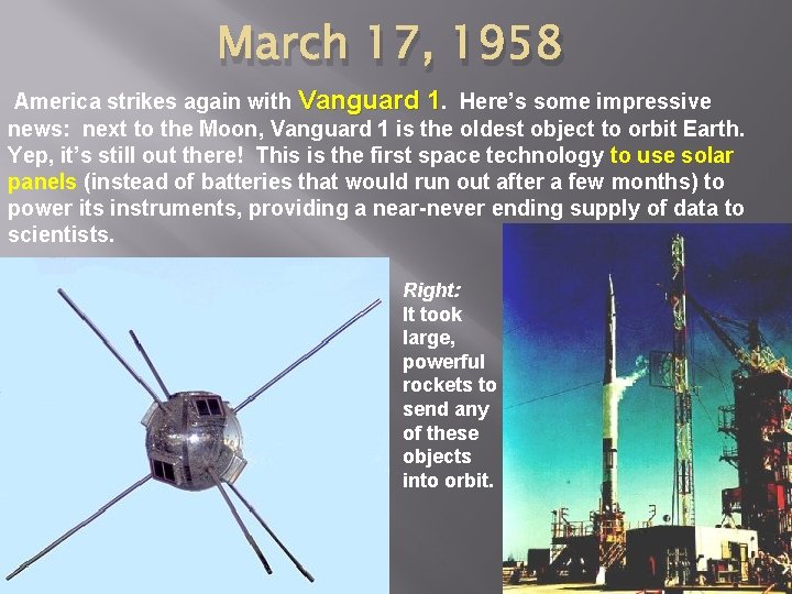 March 17, 1958 America strikes again with Vanguard 1. Here’s some impressive news: next