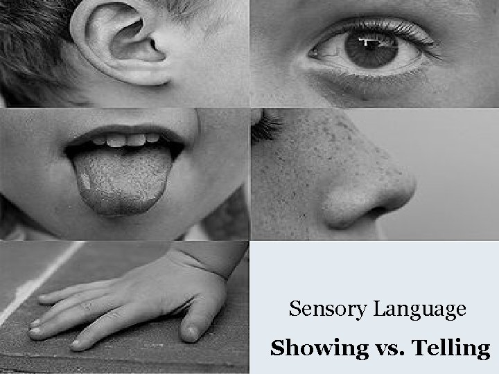 Sensory Language Showing vs. Telling 