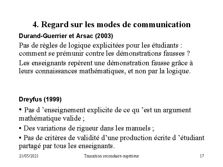 4. Regard sur les modes de communication Durand-Guerrier et Arsac (2003) Pas de règles