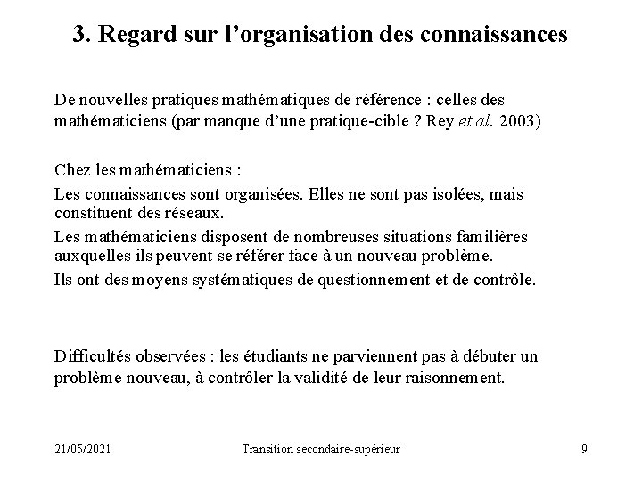 3. Regard sur l’organisation des connaissances De nouvelles pratiques mathématiques de référence : celles