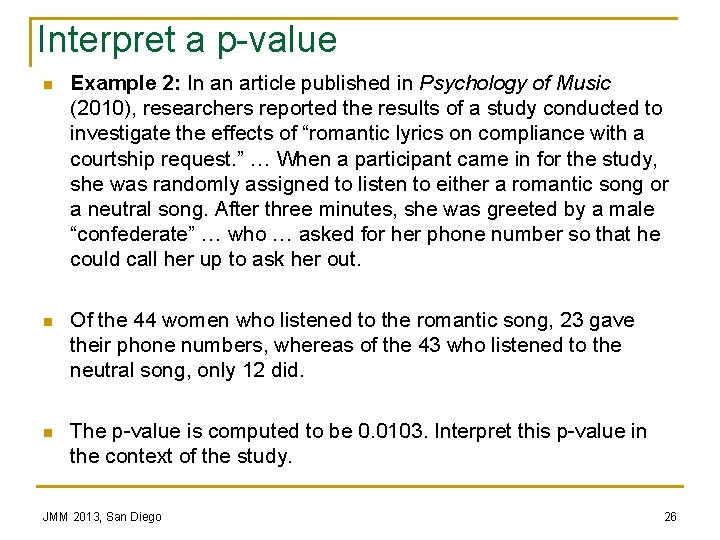 Interpret a p-value n Example 2: In an article published in Psychology of Music