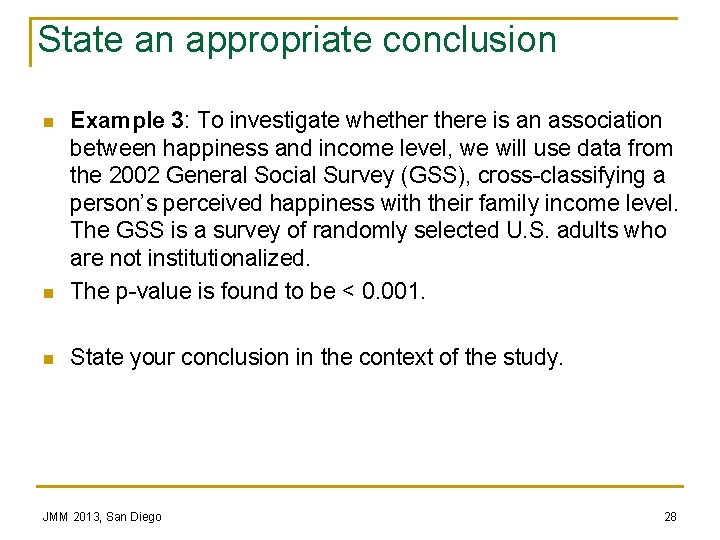 State an appropriate conclusion n Example 3: To investigate whethere is an association between