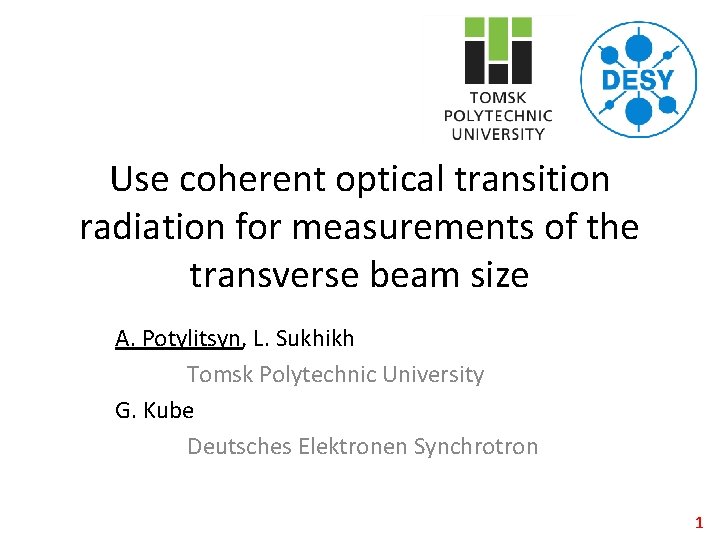 Use coherent optical transition radiation for measurements of the transverse beam size A. Potylitsyn,