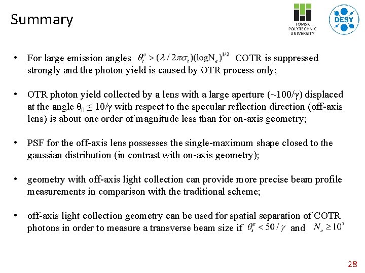 Summary • For large emission angles COTR is suppressed strongly and the photon yield