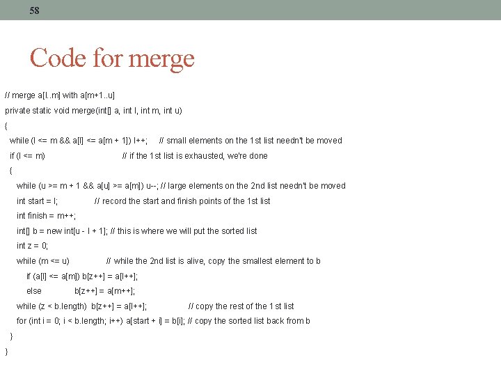 58 Code for merge // merge a[l. . m] with a[m+1. . u] private