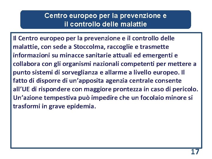 Centro europeo per la prevenzione e il controllo delle malattie Il Centro europeo per